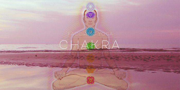 Che cosa sono i Chakra?