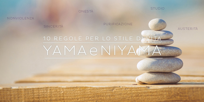 Yama e niyama, 10 regole per lo stile di vita dello yogi