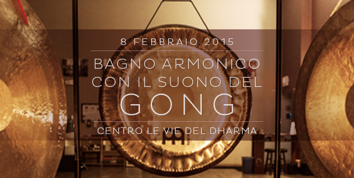 Evento: Bagno Armonico con il suono del Gong - Centro Le Vie del Dharma a Cesena