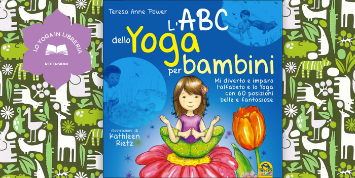 L’ABC dello Yoga per bambini, di Teresa Anne Power – Recensione