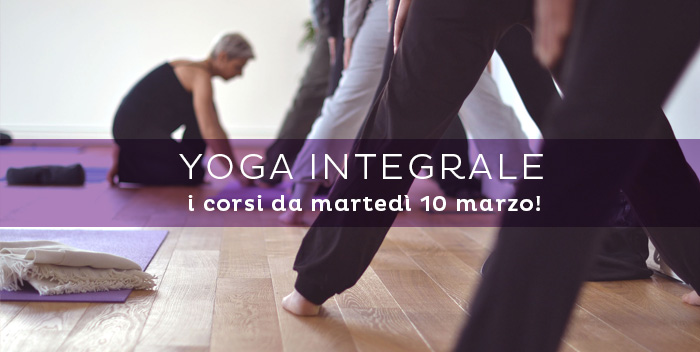 Martedì 10 marzo: parte il corso di Yoga Integrale!