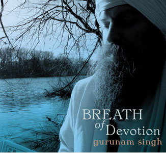 Gurunam Singh Breath of Devotion CD