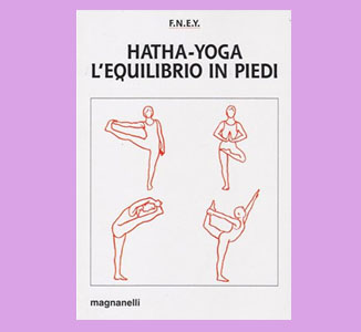 Hatha Yoga L’Equilibrio in piedi – F.N.E.Y