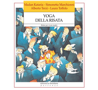 Yoga della Risata – M. Kataria, L. Toffolo, A. Terzi, S. Marchionni