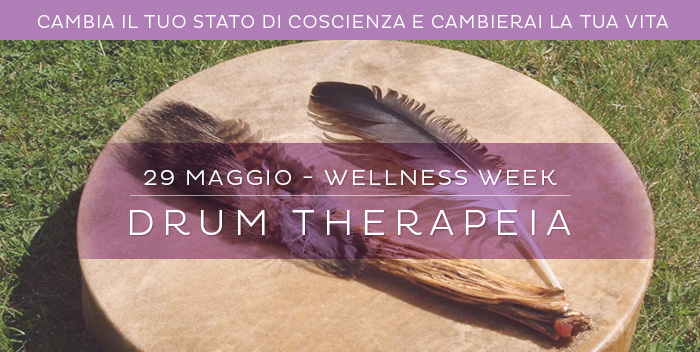 29 maggio: scopri la Drum Therapeia, alla Wellness Week