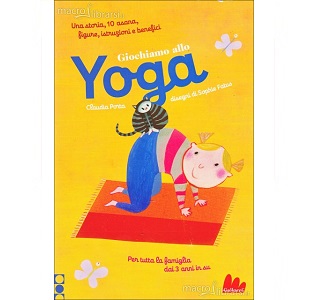 Giochiamo allo Yoga – Claudia Porta e Sophie Fatus