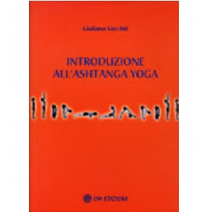 Introduzione all’Ashtanga Yoga – Giuliano Vecchiè