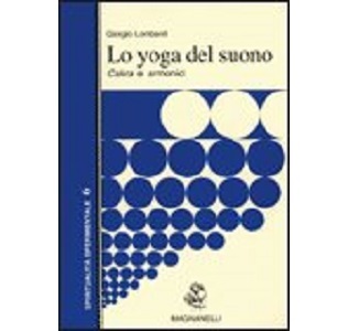 Lo Yoga del Suono – Giorgio Lombradi