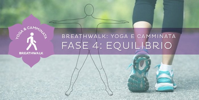 Breathwalk – Fase 4: Equilibrio