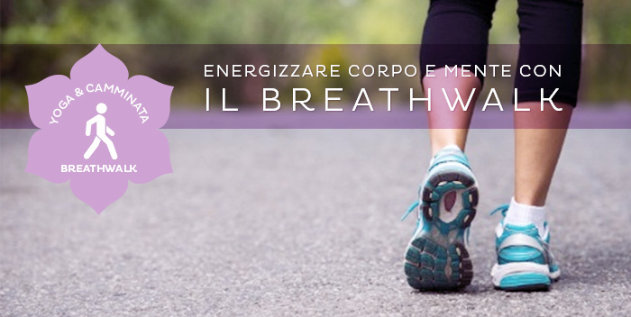 Yoga e camminata: scopri il Breathwalk