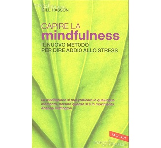 Capire la Mindfulness – Gill Hasson