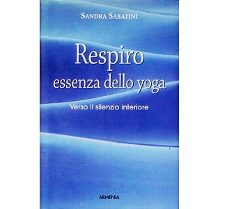 Respiro – Essenza dello Yoga – Sandra Sabatini