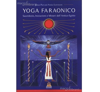 Yoga Faraonico – Jivan Parvani Sonia Lorenzon