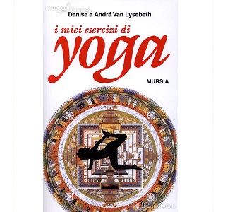 I miei Esercizi di Yoga – Andrè Van Lysebeth