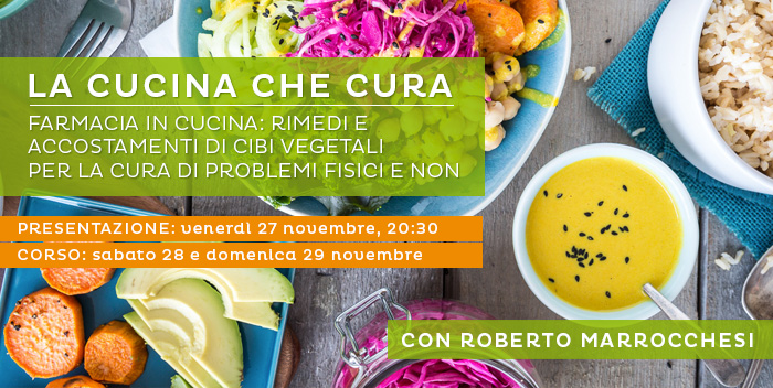 La Cucina Che Cura: un seminario con Roberto Marrocchesi