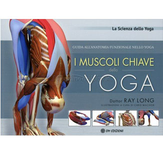 I muscoli chiave dello yoga, di Ray Long