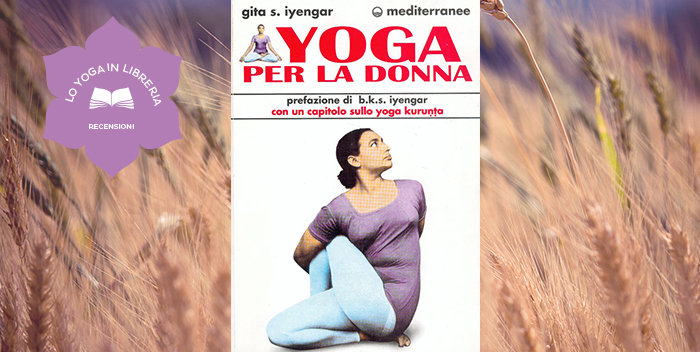 Yoga per la Donna di Gita Iyengar – recensione