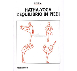 Hatha yoga – L’Equilibrio in Piedi – F.N.E.Y.