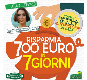 Risparmia 700 euro in 7 giorni, di Lucia Cuffaro