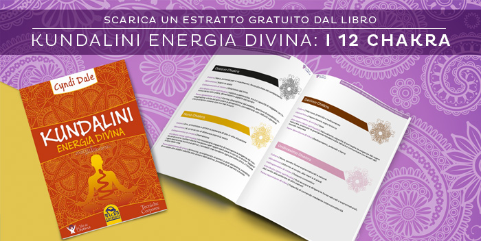 i 12 chakra: un estratto gratuito dal libro "Kundalini Energia Divina"