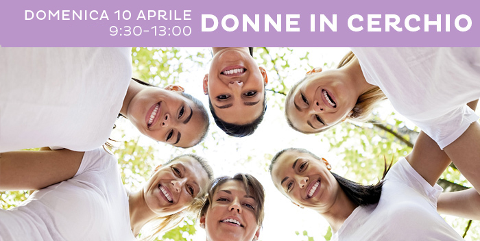 10 Aprile: Donne in Cerchio