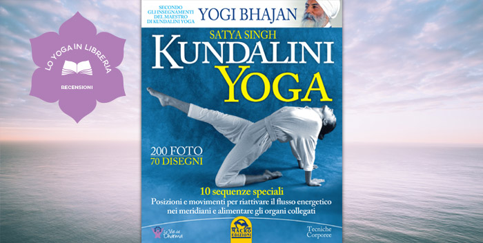 Kundalini Yoga, di Satya Singh, Macro Edizioni