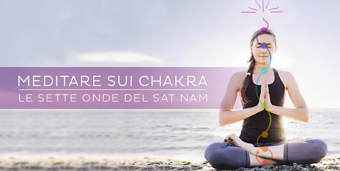 Meditazione e chakra: le sette onde del sat nam