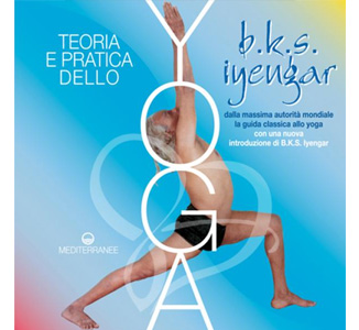 Teoria e pratica dello yoga, di BKS Iyengar