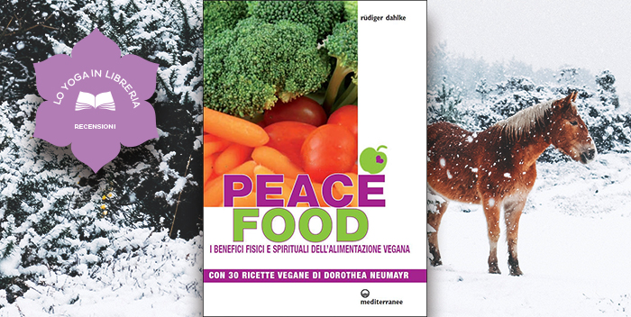 Peace Food, di Rüdiger Dahlke – recensione