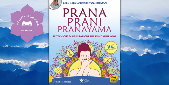 recensione del libro Prana Prani Pranayama, di Yogi Bhajan