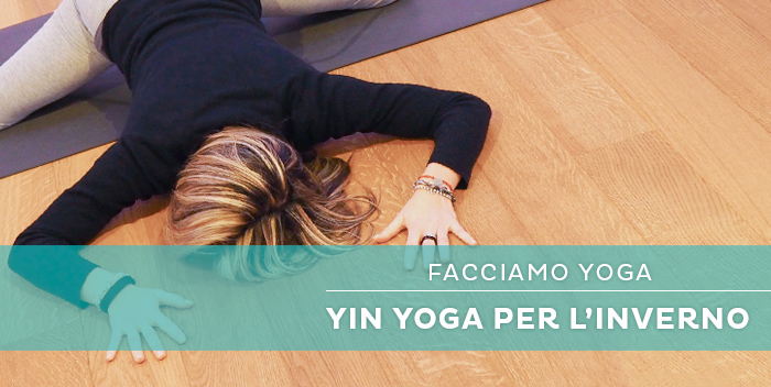 Yin Yoga per ritrovare vitalità e prepararsi alla primavera