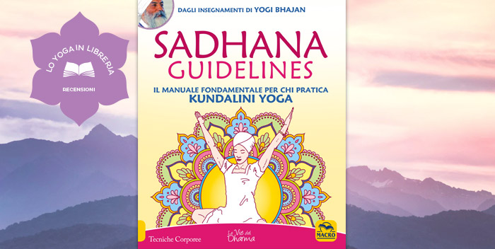 Sadhana Guidelines, di Yogi Bhajan – recensione
